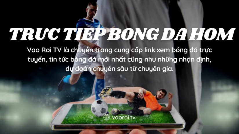 Here are some ways to watch live truc tiep bong da hom online